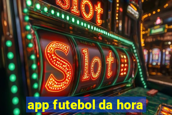app futebol da hora